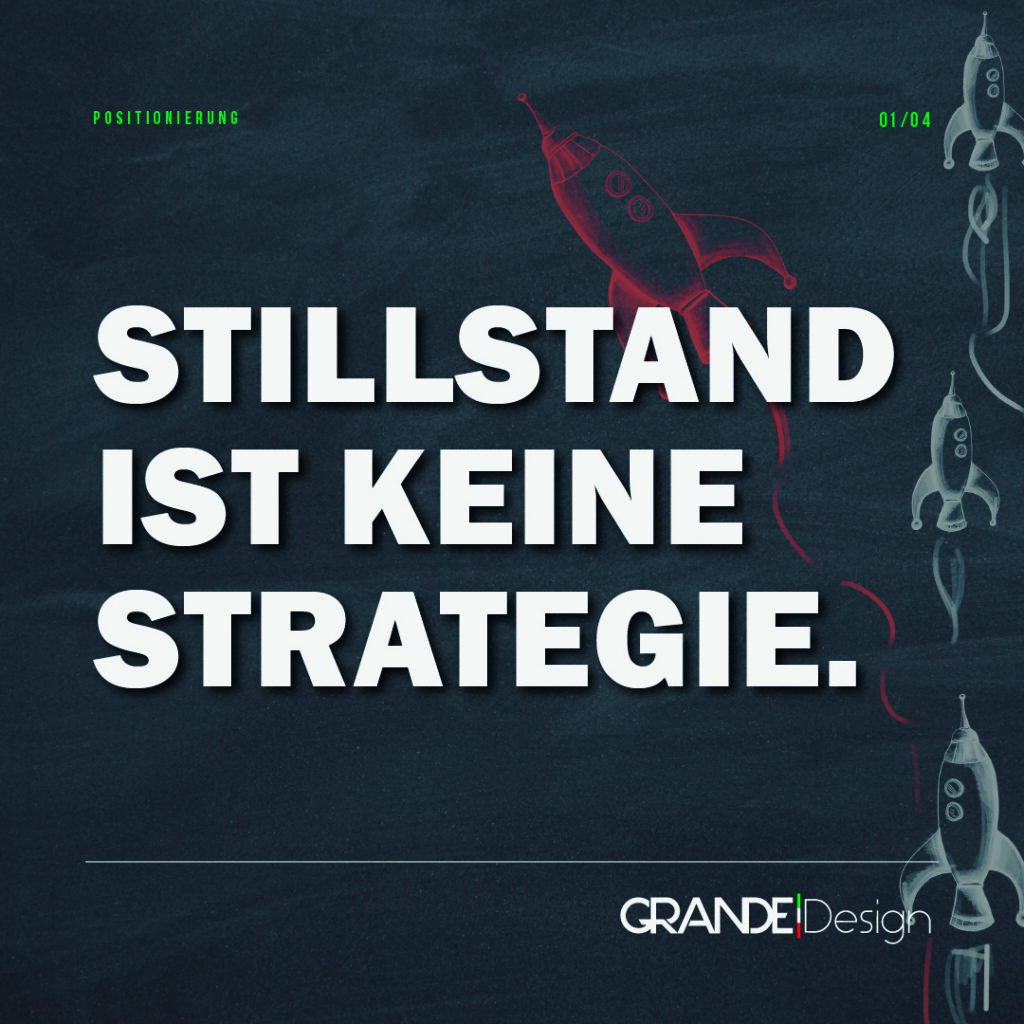 Grande Design Instagram Post 01 – Stillstand ist keine Strategie